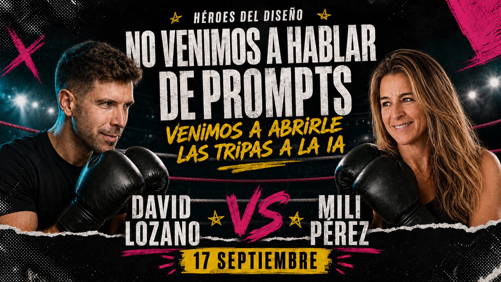 Cartel estilo combate de boxeo: David Lozano contra Mili Pérez, Héroes del Diseño, 17 de septiembre. «No venimos a hablar de prompts, venimos a abrirle las tripas a la IA».